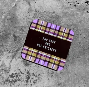 'FUR COAT' Tartan Coaster